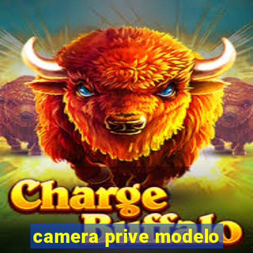 camera prive modelo